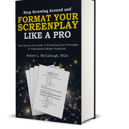 Stop Screwing Around and Format Your Screenplay Like a Pro