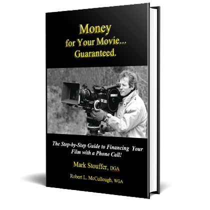 Money for Your Movie: Finance Your Film with a Phone Call