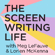  The Screenwriting Life with Meg LeFauve and Lorien McKenna